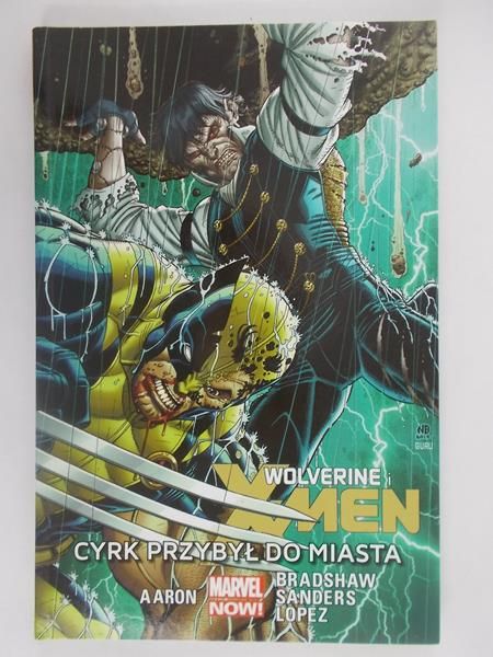 Aaron Jason - Wolverine i X-Men. Cyrk przybył do miasta