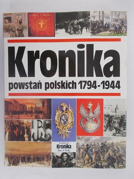 Michalik Marian (red.) - Kronika powstań polskich 1794-1944