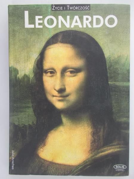Leonardo. Życie i twórczość