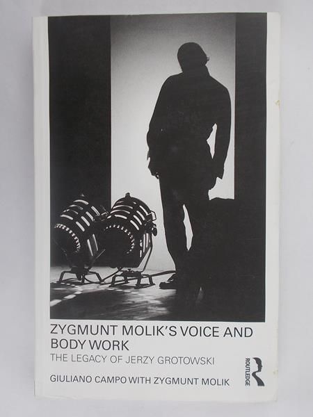 Campo Giuliano - Zygmunt Molik's voice and body work