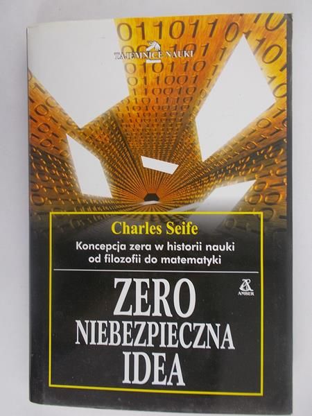 Seife Charles - Zero. Niebezpieczna idea