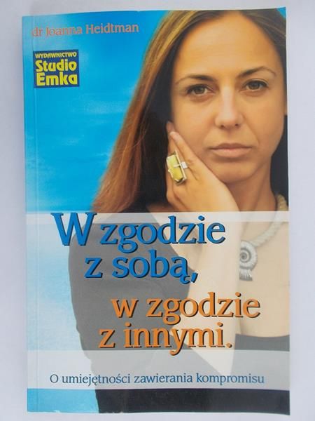 W zgodzie z sobą, w zgodzie z innymi