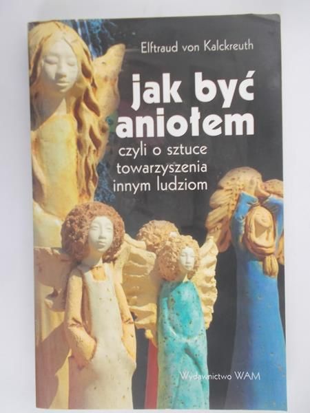 Jak być aniołem