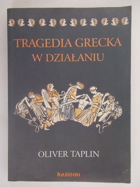 Tragedia grecka w działaniu