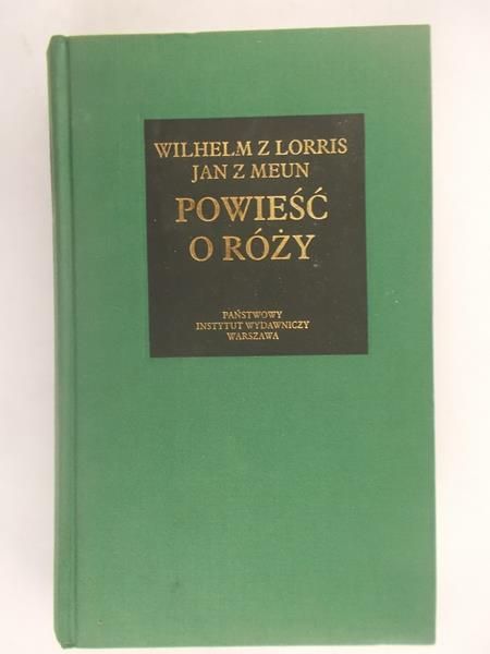 Wilhelm  Lorris,    - Powieść o Róży
