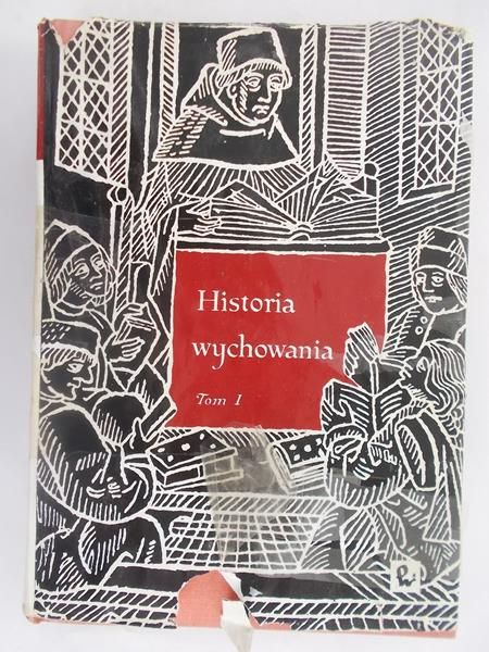 Historia wychowania, Tom I