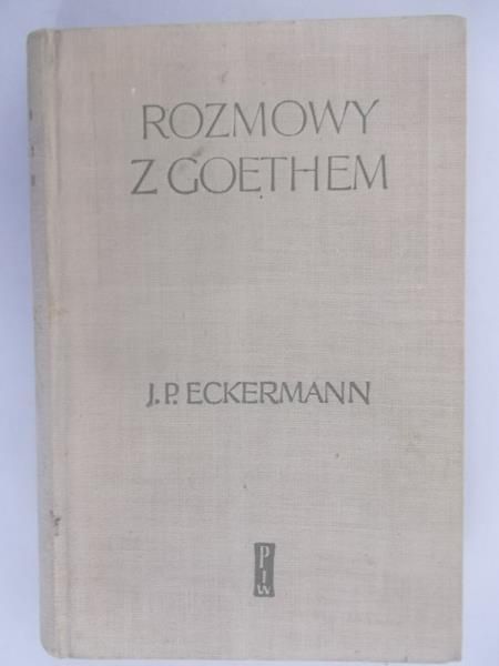 Rozmowy z Goethem, Tom I
