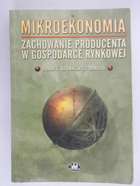 Adamkiewicz-Drwiłło Hanna G. - Mikroekonomia