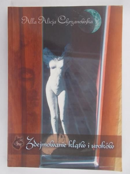 Chrzanowska Alla Alicja - Zdejmowanie klątw i uroków