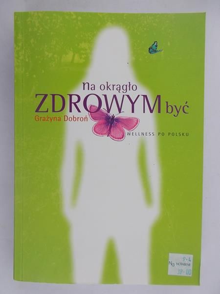 Dobroń Grażyna - Na okrągło zdrowym być