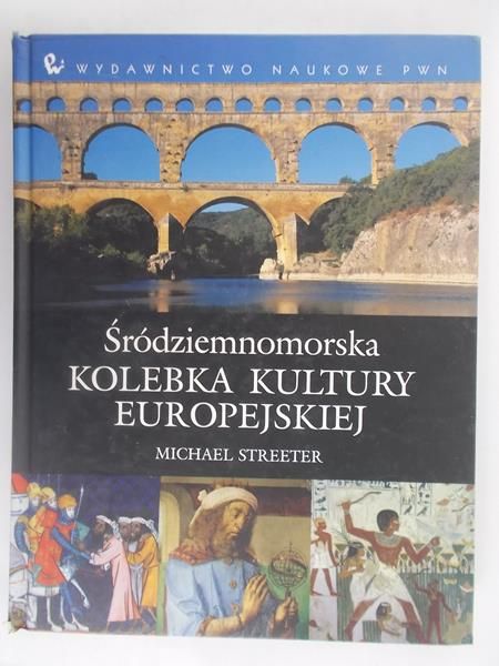 Śródziemnomorska kolebka kultury europejskiej