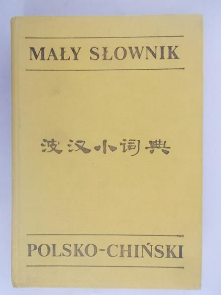 Mały słownik Polsko - Chiński