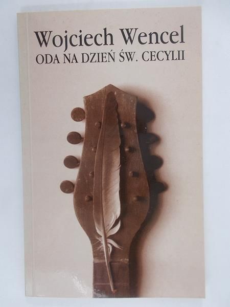 Wencel Wojciech  -  Oda na dzień św.Cecylii