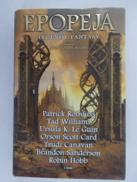 Adams John Joseph (red.) - Epopeja. Legendy fantasy
