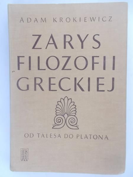 Krokiewicz Adam - Zarys filozofii greckiej