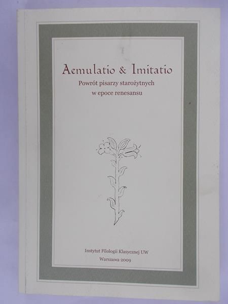 Aemulatio & Imitatio - Powrót pisarzy starożytnych w epoce renesansu