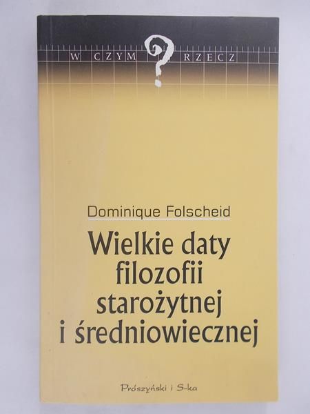 Wielkie daty filozofii starożytnej i średniowiecznej