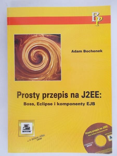 Adam Bochenek - Prosty przepis na J2EE:Boss,Eclipse i komponenty EJB