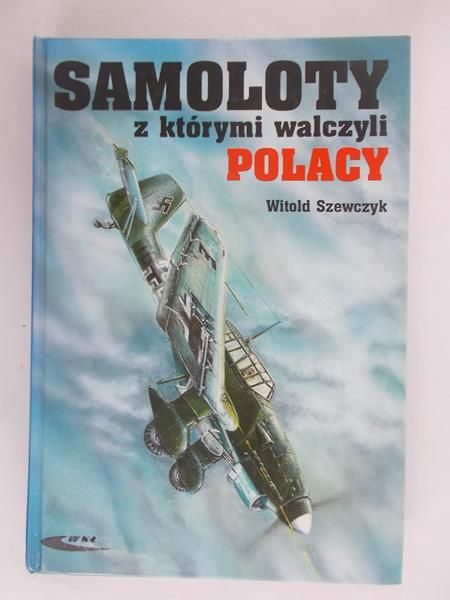 Samoloty z którymi walczyli Polacy