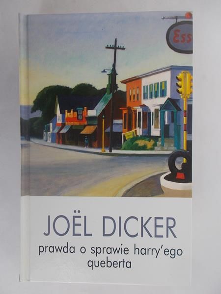 Joel Dicker - Prawda o sprawie harry'ego queberta
