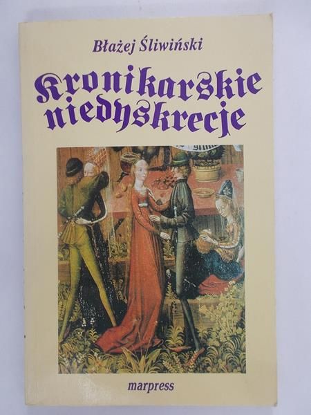 Kronikarskie niedyskrecje, czyli życie prywatne Piastów