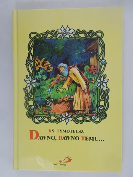 Ks.  - Dawno, dawno temu…