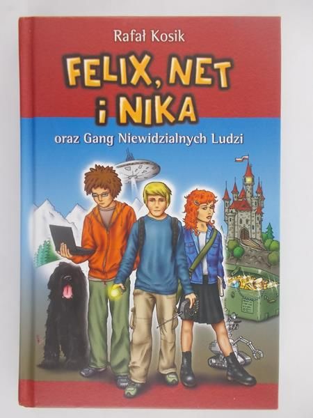 Kosik Rafał - Felix, Net i Nika oraz Gang Niewidzialnych Ludzi
