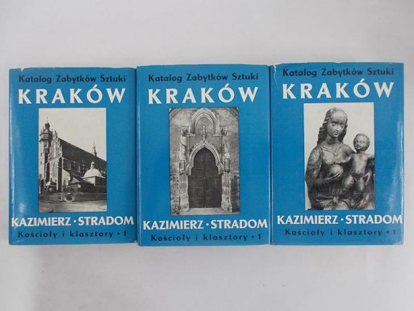 Kraków. Kazimierz. Stradom. Kościoły i klasztory, t. I-III