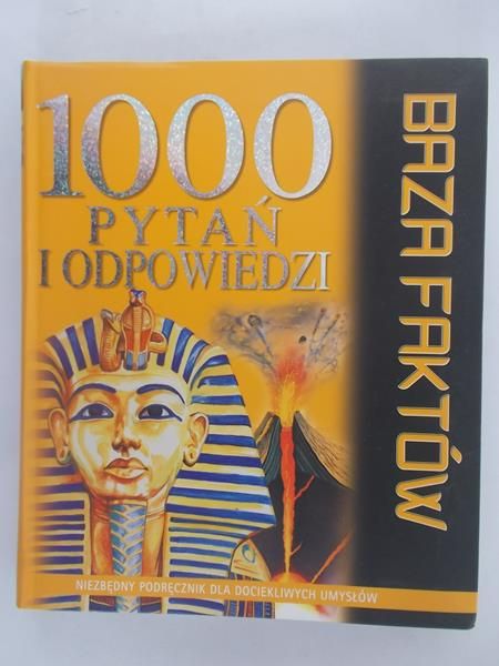 Kucharska Marta (red.) - 1000 pytań i odpowiedzi. Baza faktów