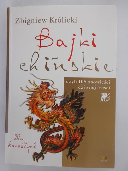 Królicki Zbigniew - Bajki chińskie, czyli 108 opowieści dziwnej treści