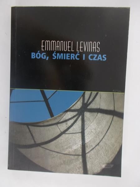 Lévinas Emmanuel - Bóg śmierć i czas