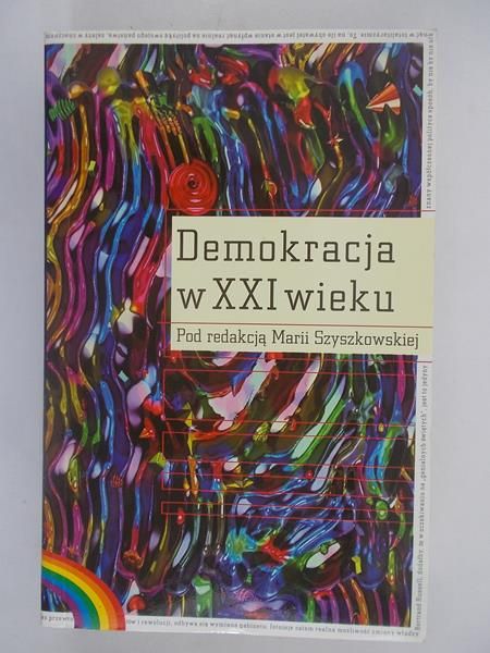 Szyszkowska Maria (red.) - Demokracja w XXI wieku