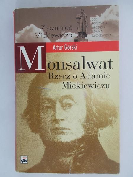 Monsalwat. Rzecz o Adamie Mickiewiczu