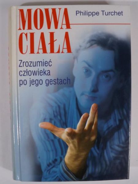 Mowa ciała: Zrozumieć człowieka po jego gestach