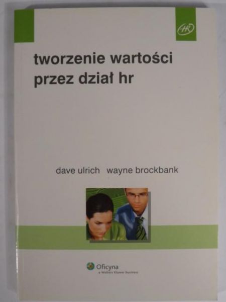Ulrich D.,   - Tworzenie wartości przez dział hr