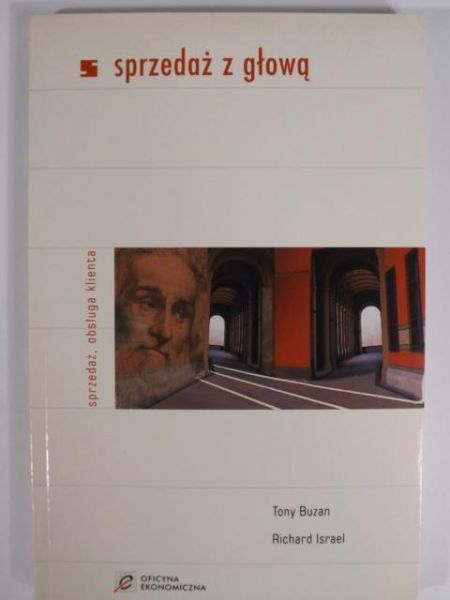 Buzan Tony, Israel Richard - Sprzedaż z głową: Sprzedaż, obsługa klienta