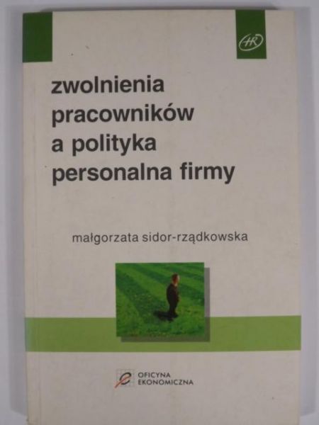 Zwolnienia pracowników a polityka personalna firmy