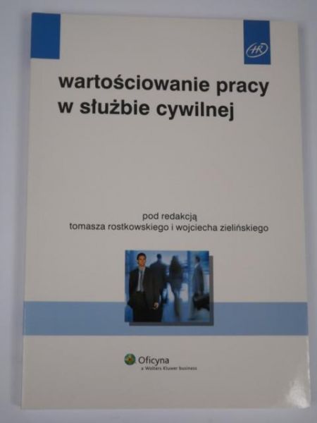 Rostkowski Tomasz,    - Wartościowanie pracy w służbie cywilnej