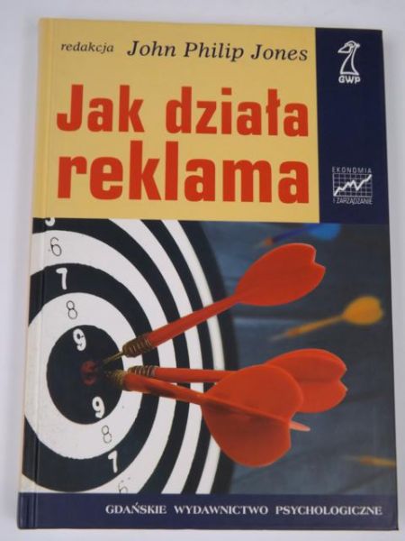 Jones John Philip (red.) - Jak działa reklama