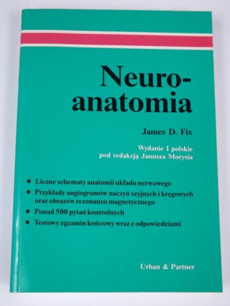 Fix James, Moryś Janusz (red.) - Neuroanatomia, BRS