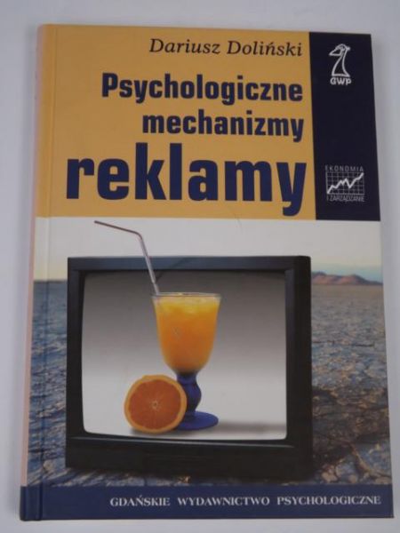 Doliński Dariusz - Psychologiczne mechanizmy reklamy