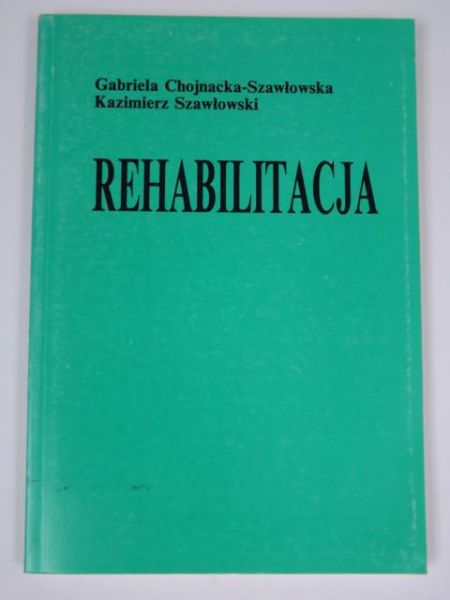 Chojnacka-Szawłowska Gabriela, Szawłowski Kazimierz - Rehabilitacja