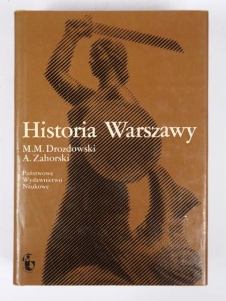 Drozdowski M.M.,   - Historia Warszawy