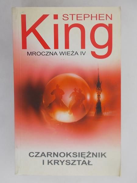 King Stephen - Mroczna wieża IV. Czarnoksiężnik i kryształ