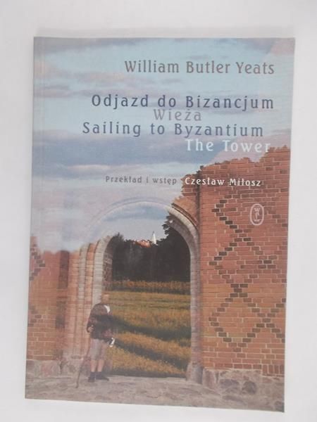 Butler Yeats William - Odjazd do Bizancjum. Wieża