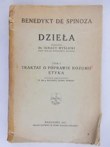 De Spinoza Benedykt - Dzieła, tom I, 1927 r.