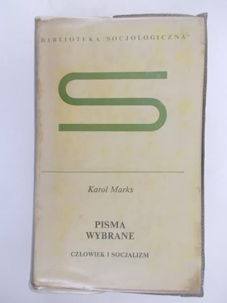 Pisma wybrane:Człowiek i socjalizm