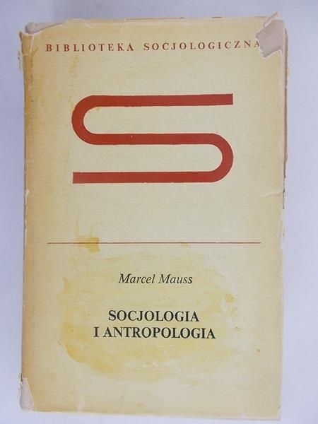 Mauss Marcel - Socjologia i antropologia