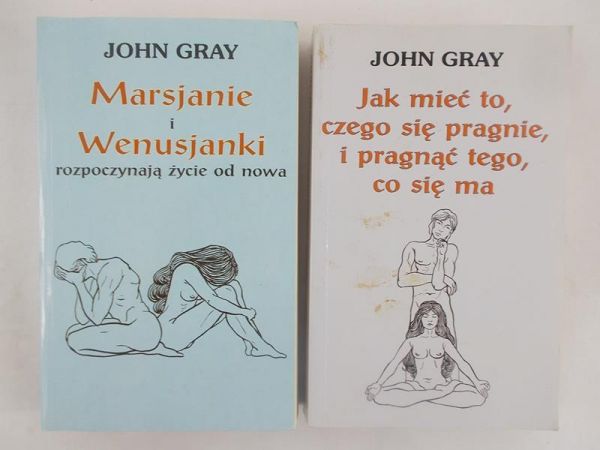 Gray John - Marsjanie i Wenusjanki rozpoczynają życie od nowa/ Jak mieć to, czego się pragnie, i pragnąć tego, co się ma