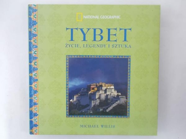 Tybet. Życie, legendy i sztuka